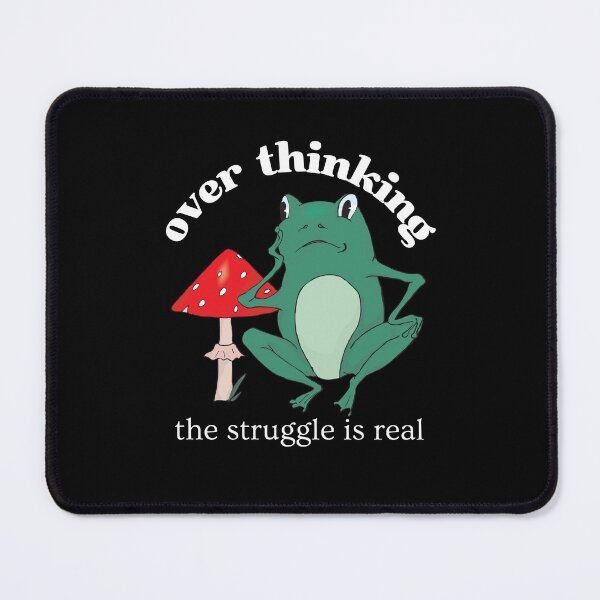 Item preview, Overthinking The Struggle Is Real Frog And Mushroom designed and sold by two7designs.