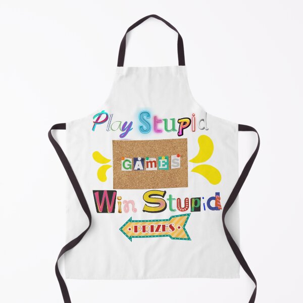 Item preview, Play Stupid Games Win Stupid Prizes designed and sold by Jonesetcetera.