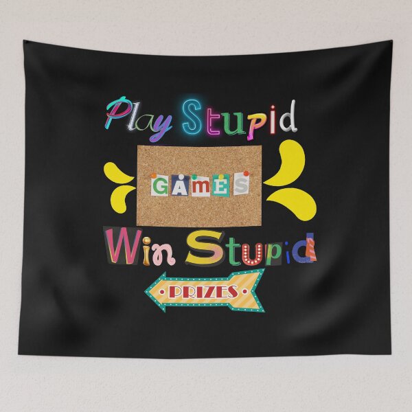 Item preview, Play Stupid Games Win Stupid Prizes designed and sold by Jonesetcetera.