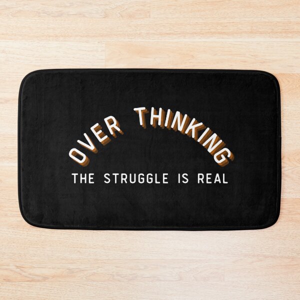 Item preview, Overthinking The Struggle Is Real  designed and sold by two7designs.