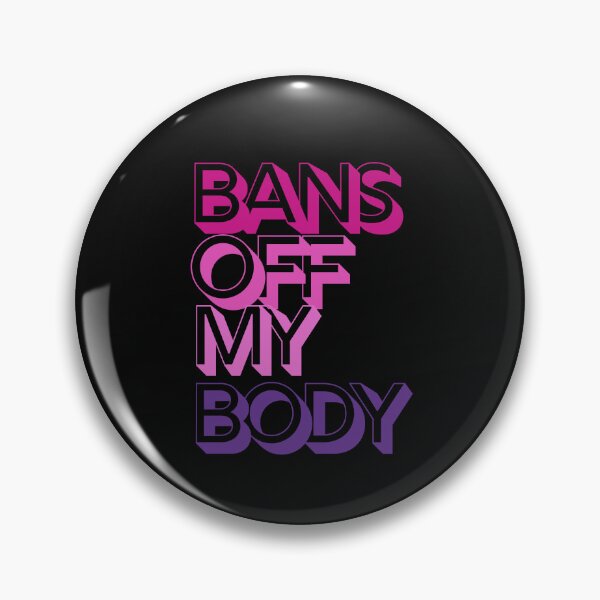 Item preview, Bans off My Bodies, Reproductive rights designed and sold by TempestStory.