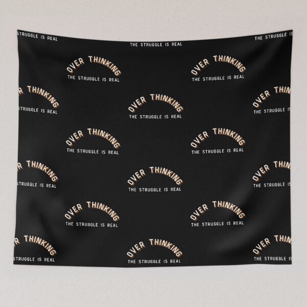 Item preview, Overthinking The Struggle Is Real  designed and sold by two7designs.