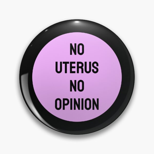 Item preview, No Uterus No Opinion - pro choice - abortion rights pink circle designed and sold by Inspirationmotivation.