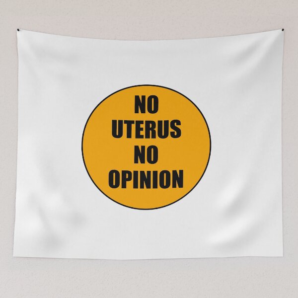 Item preview, No Uterus No Opinion - pro choice - feminist causes designed and sold by Inspirationmotivation.