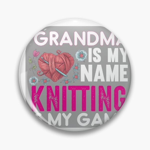 Item preview, Grandma Is My Name Knitting Is My Game designed and sold by Zakaria-4.