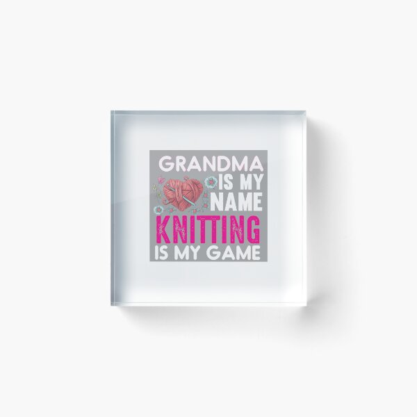 Item preview, Grandma Is My Name Knitting Is My Game designed and sold by Zakaria-4.