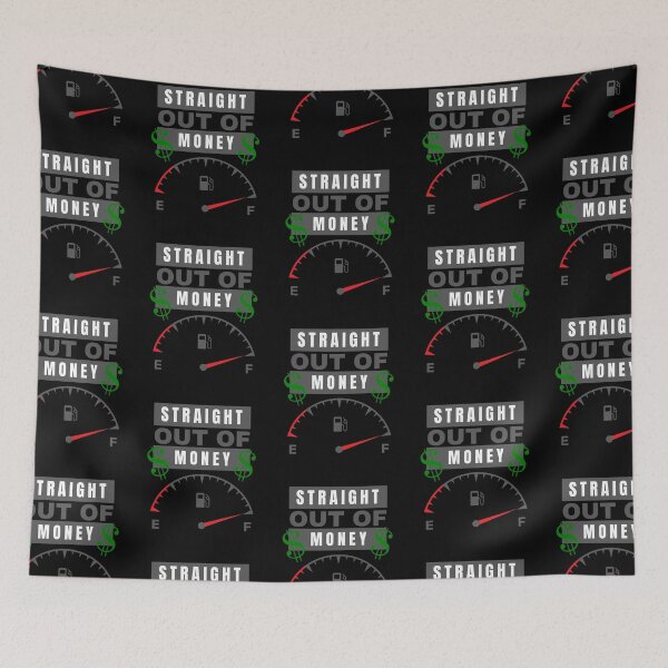 Item preview, Straight Out Of Money Full Tank Of Gas designed and sold by two7designs.