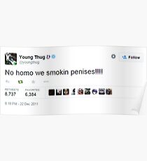 Young Thug No Homo We Smokin Tweet Poster