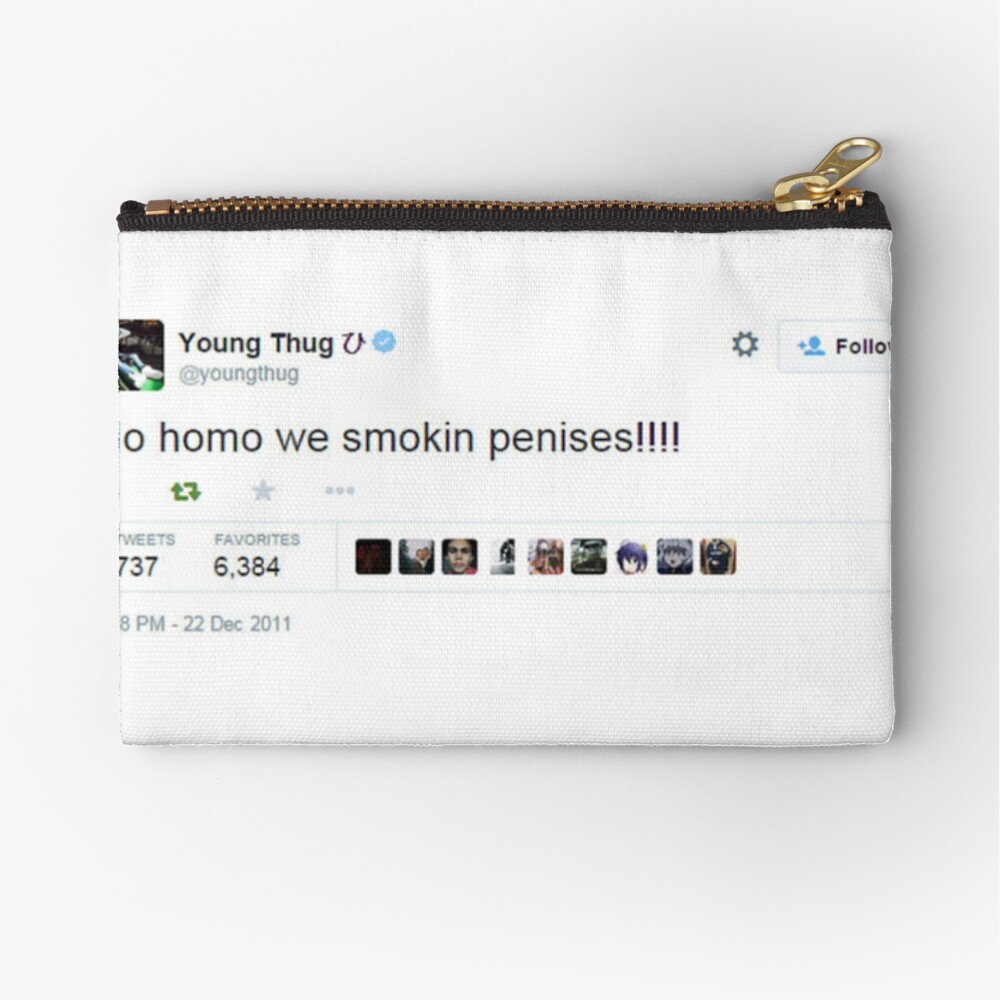 Young Thug No Homo We Smokin Tweet | Zipper Pouch