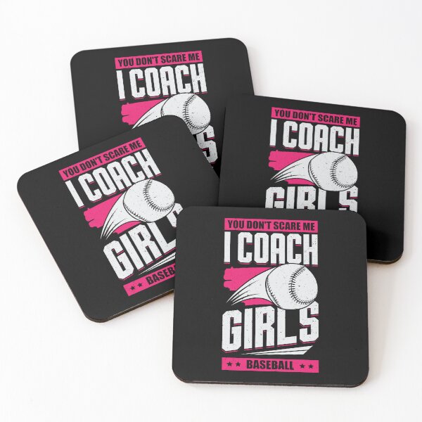 Item preview, You Don't Scare Me I Coach Girls Baseball designed and sold by Marcid95.