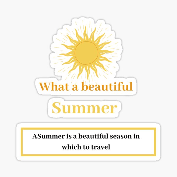 What a beautiful summer Sticker