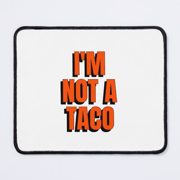 Item preview, I'm not a taco designed and sold by expressiveprint.