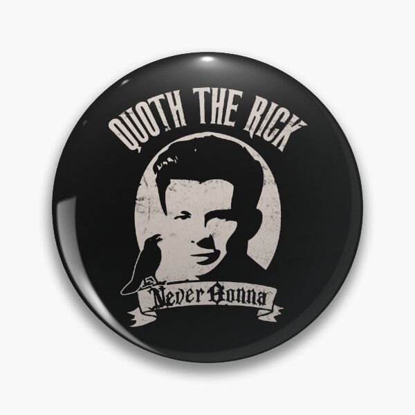 Item preview, Quoth The Rick - Never Gonna designed and sold by fyvowuhuzhae903.