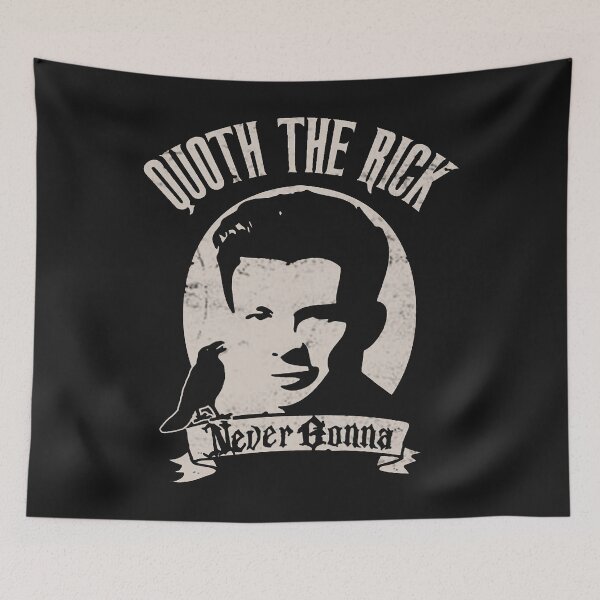Item preview, Quoth The Rick - Never Gonna designed and sold by fyvowuhuzhae903.