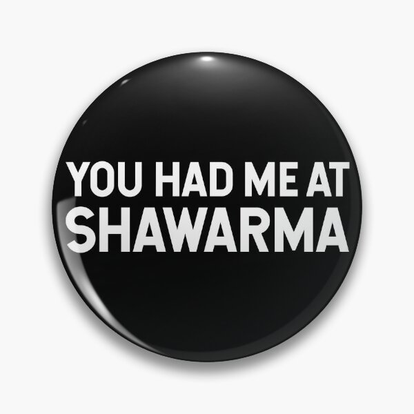 Item preview, You Had Me At Shawarma V2 designed and sold by SarahJisri.