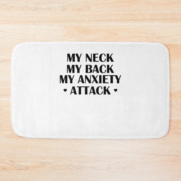 Item preview, My neck my back my anxiety attack designed and sold by margeretelser.