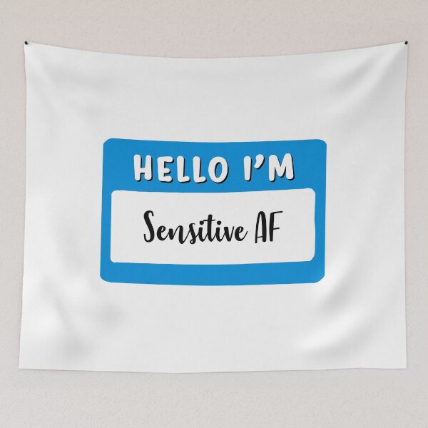 Item preview, hello im sensitive AF designed and sold by mariahmoniquedesign.