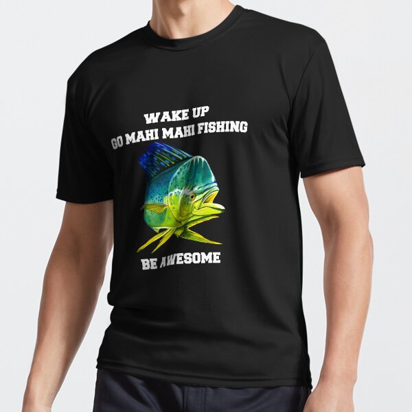 Vista previa del artículo con la obra «Pesca de Mahi Mahi Despierta Ve a pescar Mahi Mahi Sé impresionante », diseñado y vendido por fantasticdesign.