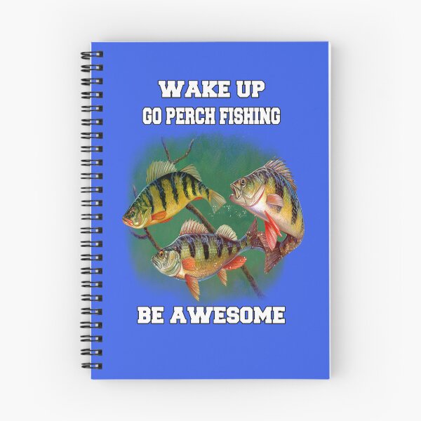 Item preview, Perch Fisherman Wake Up Go Perch Fishing Be Awesome designed and sold by fantasticdesign.