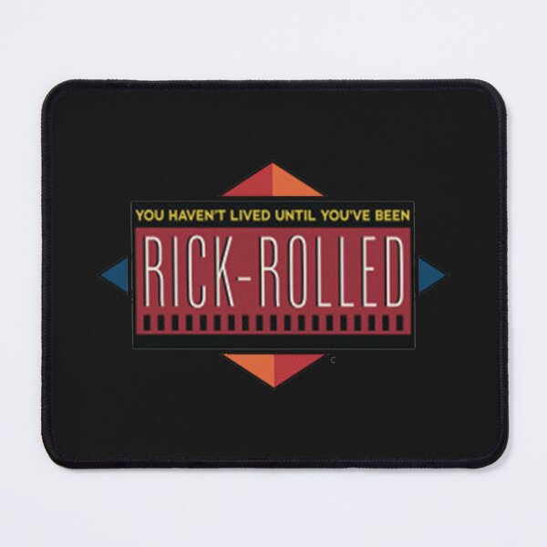 Item preview, You Haven't Lived Until You've Been Rick-Rolled designed and sold by raecashaeba675.