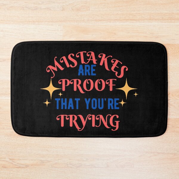 Item preview, Mistakes are proof youre trying 5 designed and sold by Escapene.