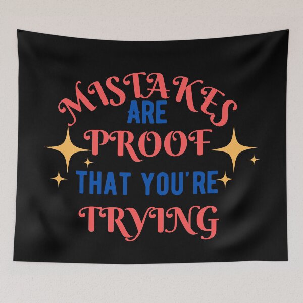 Item preview, Mistakes are proof youre trying 5 designed and sold by Escapene.