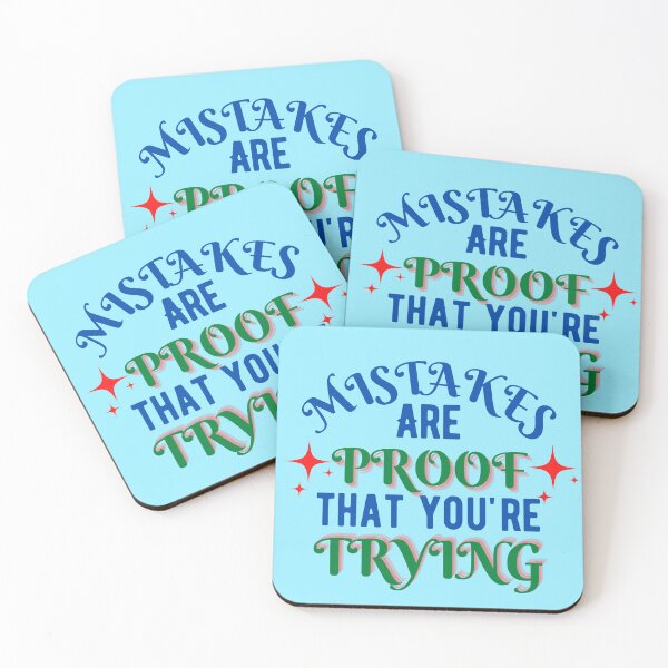 Item preview, Mistakes are proof youre trying 7 designed and sold by Escapene.
