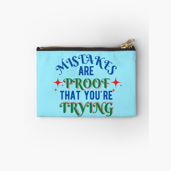 Item preview, Mistakes are proof youre trying 7 designed and sold by Escapene.