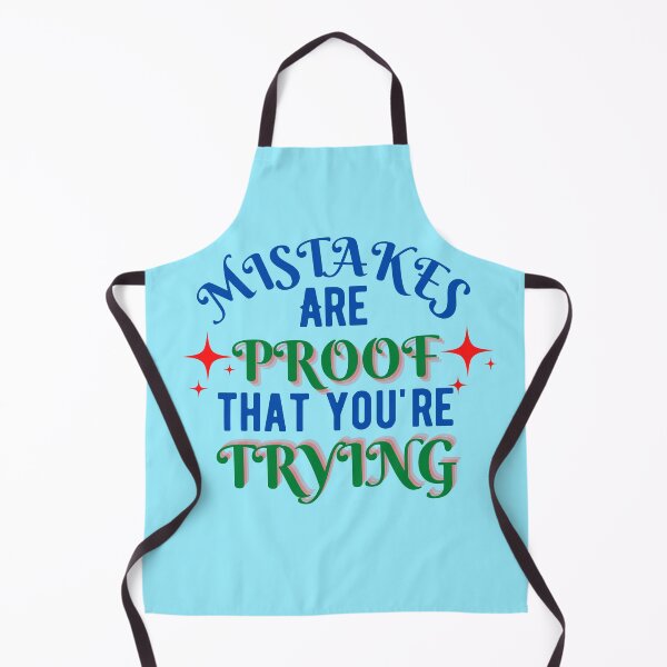 Item preview, Mistakes are proof youre trying 7 designed and sold by Escapene.
