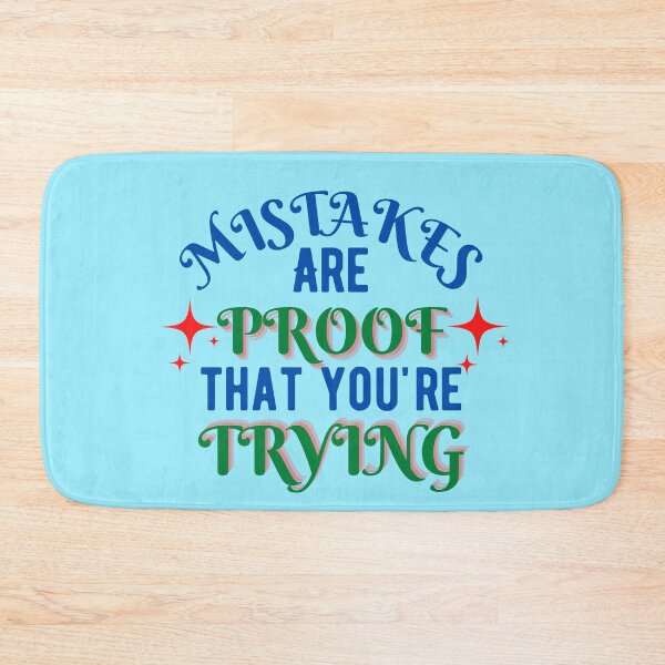 Item preview, Mistakes are proof youre trying 7 designed and sold by Escapene.