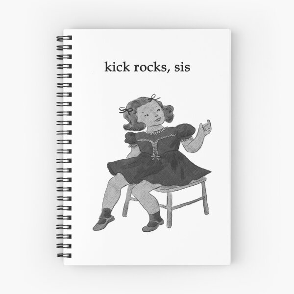 Item preview, kick rocks, sis (b) designed and sold by sleepylemonbaby.