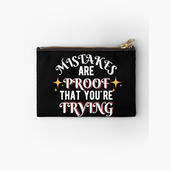 Item preview, Mistakes are proof youre trying 8 designed and sold by Escapene.