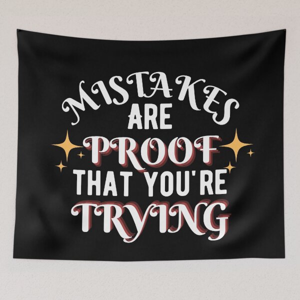 Item preview, Mistakes are proof youre trying 8 designed and sold by Escapene.