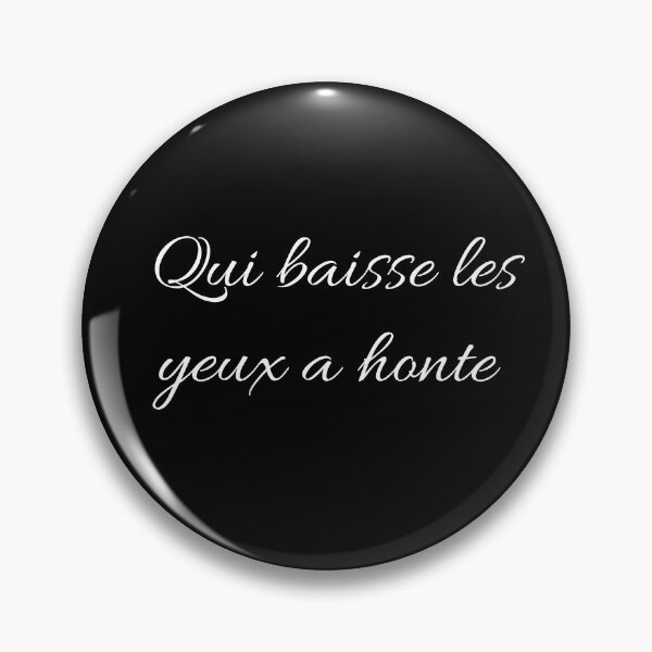 Item preview, who lowers his eyes is ashamed French quote designed and sold by Voici.