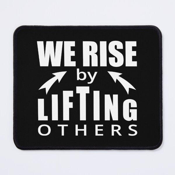 Item preview, We rise by lifting others - Leadership quotes - Inspirational Leadership quotes designed and sold by Alice-Elgawi.