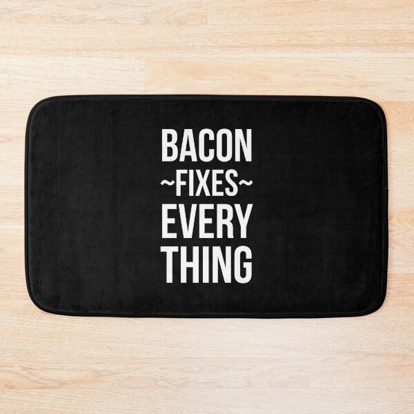 Item preview, Bacon Fixes Everything designed and sold by OutcastBrain.