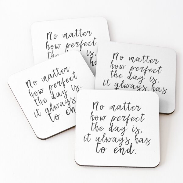 Item preview, No matter how perfect the day is, it always has to end   designed and sold by GOOGIRL420.