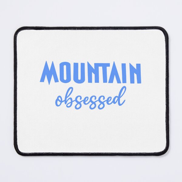 Item preview, Mountain obsessed designed and sold by HundredAcreWood.