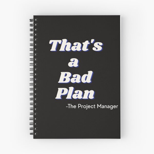 Item preview, Project Manager Bad Plan designed and sold by Awesomefamily.