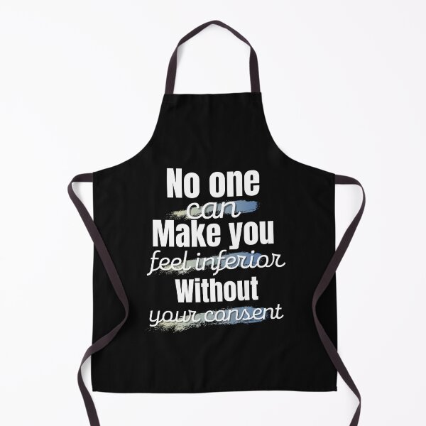 Item preview, no one can make you feel inferior without your consent designed and sold by Creativity Zone.