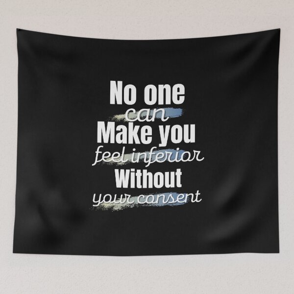 Item preview, no one can make you feel inferior without your consent designed and sold by Creativity Zone.