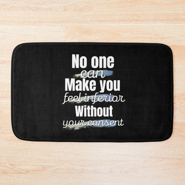 Item preview, no one can make you feel inferior without your consent designed and sold by Creativity Zone.