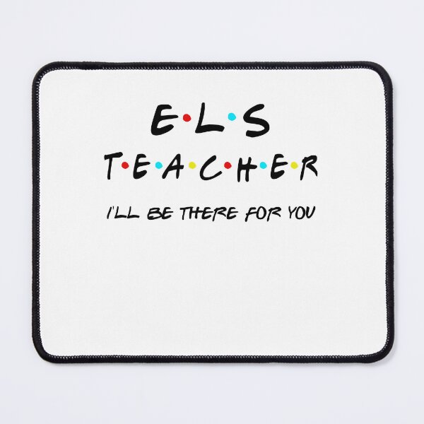 Item preview, ESL Teacher I Will Be There For You Back To School, First Day Of School Gifts designed and sold by StepnitzStore.