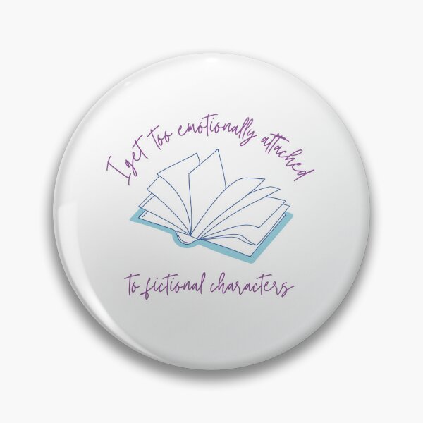 Item preview, When I Get Too Emotionally Attached to Fictional Characters designed and sold by seraphmars.
