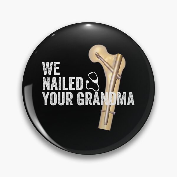 Artikelvorschau, Wir haben deine Oma genagelt, lustige orthopädische Hüftoperation entworfen und verkauft von MoMasry.