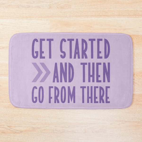 Item preview, Get started and then go from there designed and sold by itsseameh.