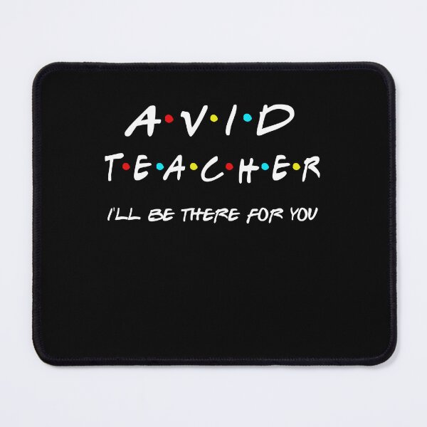 Item preview, AVID Teacher I Will Be There For You Back To School, First Day Of School Gifts designed and sold by StepnitzStore.