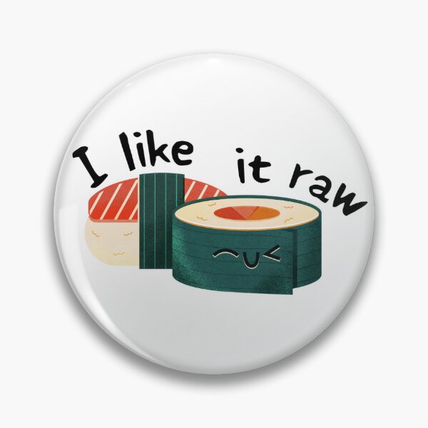 Item preview, I like it raw sushi  designed and sold by ciarameadows.
