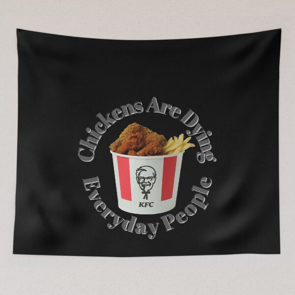 Item preview, Chickens Are Dying Everyday People (KFC) designed and sold by Fabuluss4Life.
