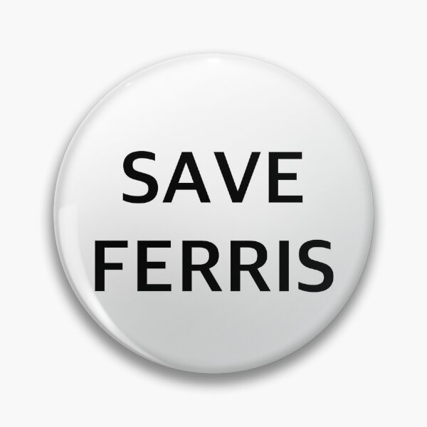 Item preview, Save Ferris designed and sold by sophaesthetic.